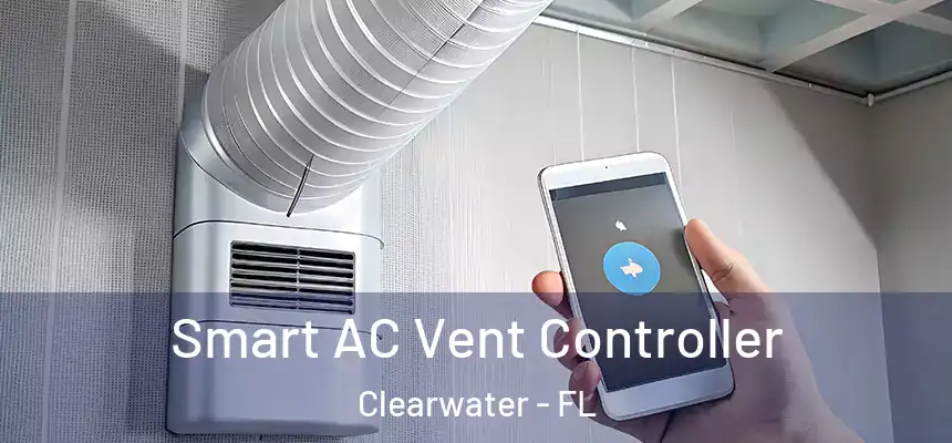 Smart AC Vent Controller Clearwater - FL
